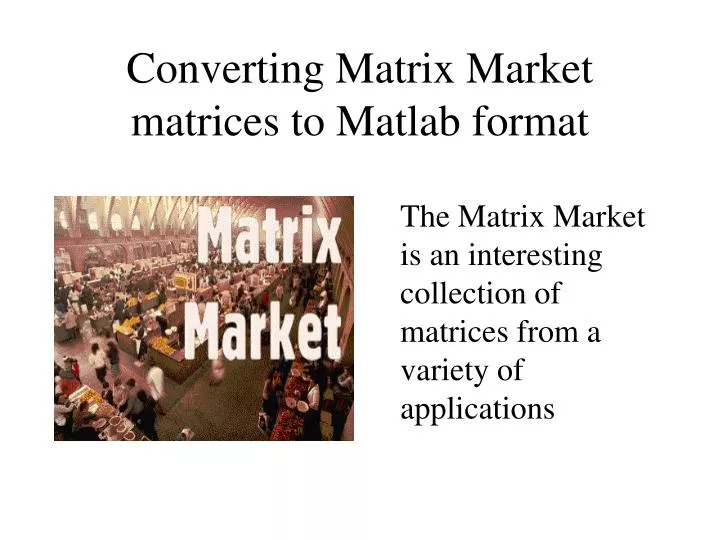 converting matrix market matrices to matlab format