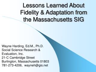 Lessons Learned About Fidelity &amp; Adaptation from the Massachusetts SIG