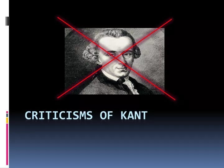 criticisms of kant