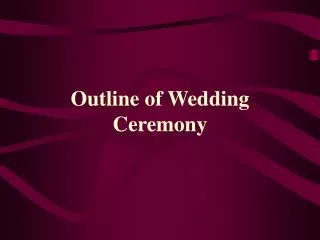 Outline of Wedding Ceremony