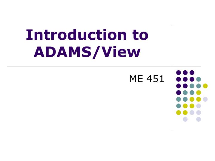 introduction to adams view