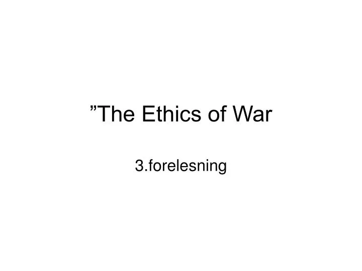 the ethics of war