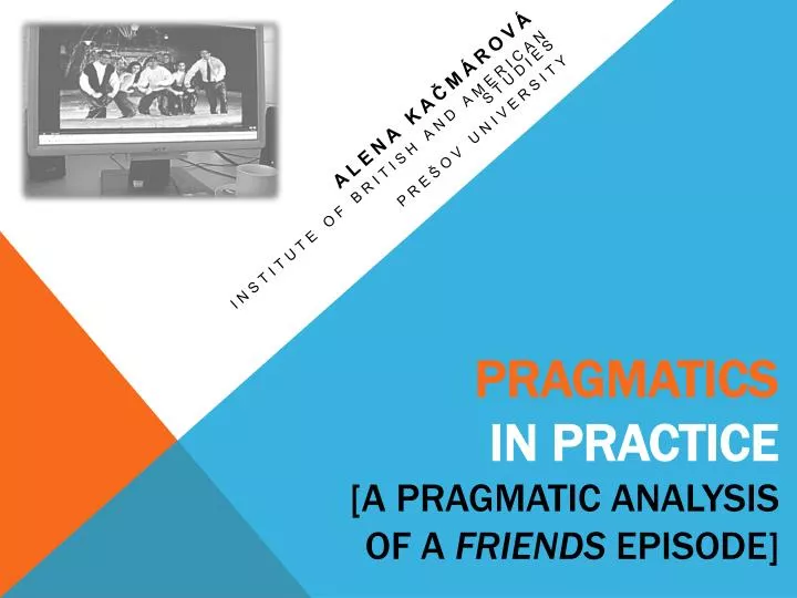 pragmatics in practice a pragmatic analysis o f a friends episode