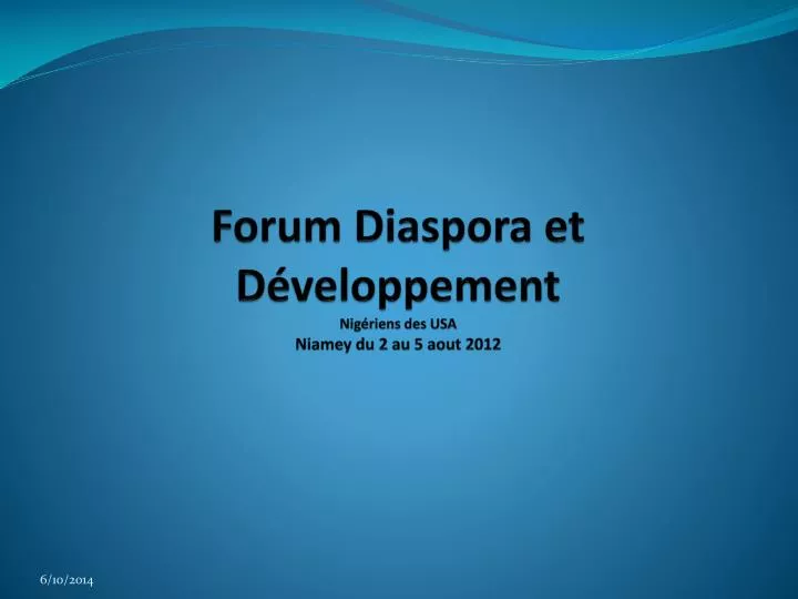 forum diaspora et d veloppement nig riens des usa niamey du 2 au 5 aout 2012