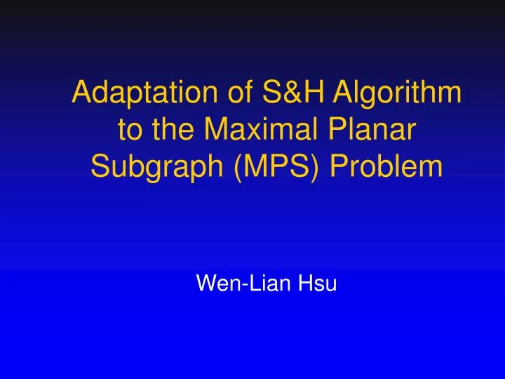 adaptation of s h algorithm to the maximal planar subgraph mps problem