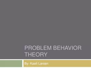 Problem behavior theory