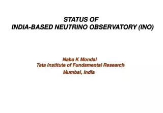 STATUS OF INDIA-BASED NEUTRINO OBSERVATORY (INO)