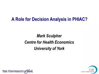 A Role for Decision Analysis in PHIAC?
