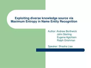 Exploiting diverse knowledge source via Maximum Entropy in Name Entity Recognition