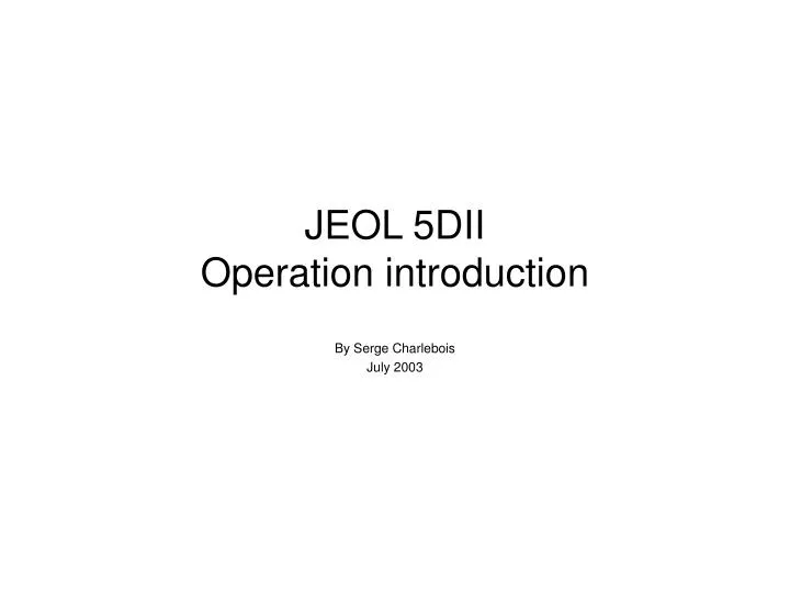 jeol 5dii operation introduction