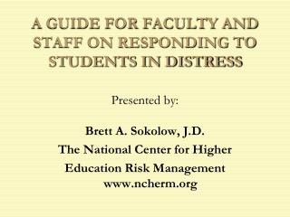 A GUIDE FOR FACULTY AND STAFF ON RESPONDING TO STUDENTS IN DISTRESS