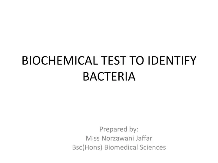 biochemical test to identify bacteria