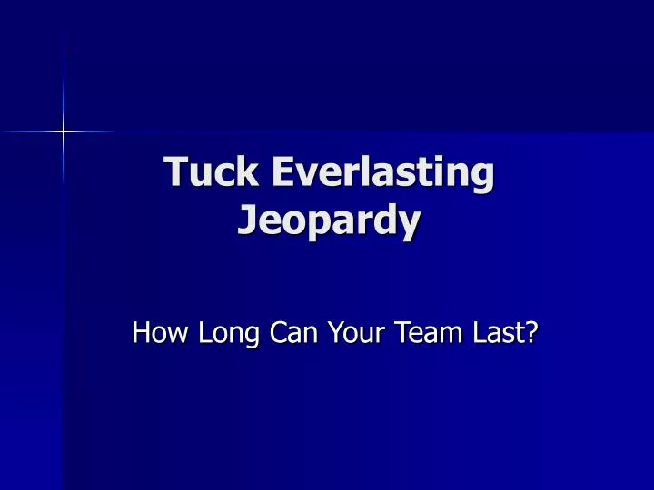 tuck everlasting jeopardy
