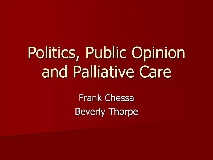 politics public opinion and palliative care