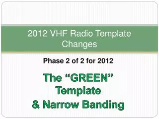 2012 VHF Radio Template Changes