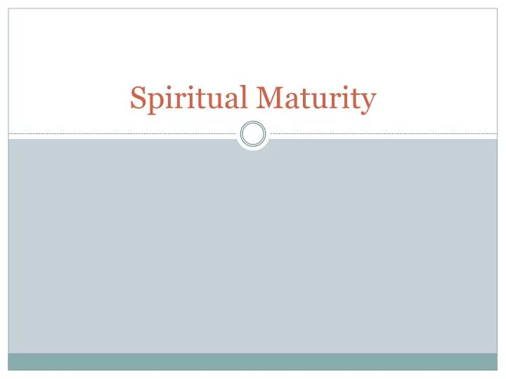 spiritual maturity