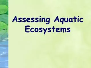 Assessing Aquatic Ecosystems