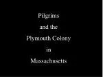 Pilgrims and the Plymouth Colony in Massachusetts - slide 1