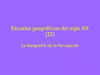 Escuelas geográficas del siglo XX (II)