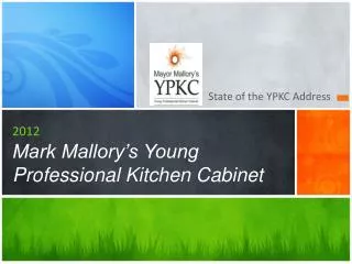2012 Mark Mallory’s Young Professional Kitchen Cabinet