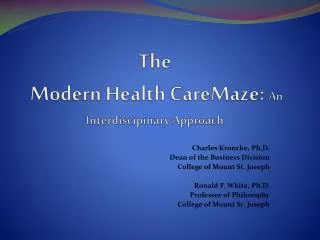 The Modern Health CareMaze : An Interdiscipinary Approach