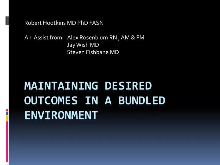 maintaining desired outcomes in a bundled environment