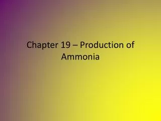 Chapter 19 – Production of Ammonia