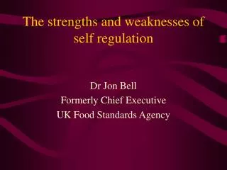 The strengths and weaknesses of self regulation