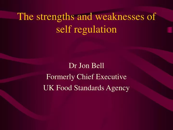 the strengths and weaknesses of self regulation
