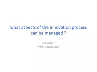 what aspects of the innovation process can be managed ?