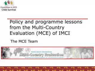 Policy and programme lessons from the Multi-Country Evaluation (MCE) of IMCI