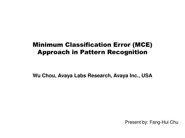 minimum classification error mce approach in pattern recognition