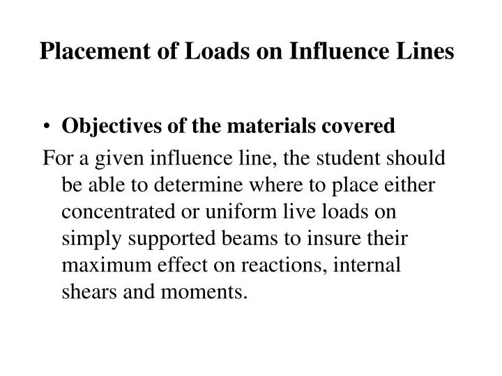 placement of loads on influence lines