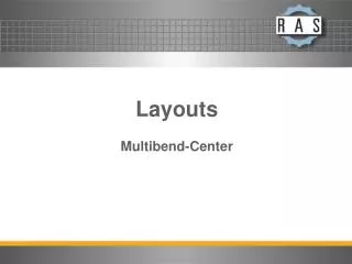 Layouts Multibend-Center