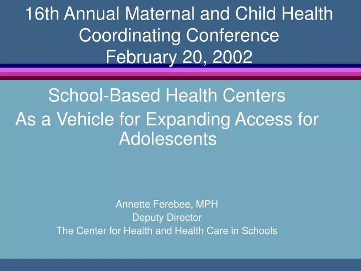 16th annual maternal and child health coordinating conference february 20 2002