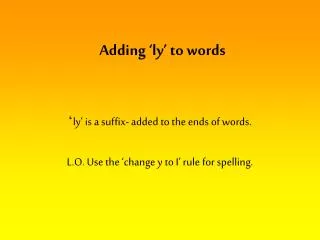 Adding ‘ly’ to words