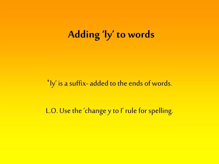adding ly to words