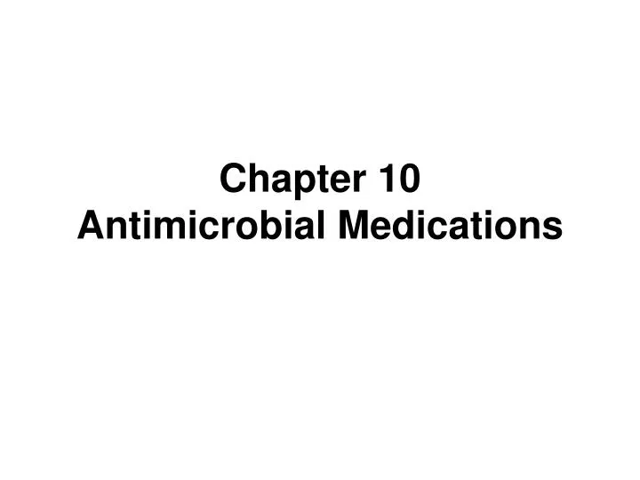 chapter 10 antimicrobial medications