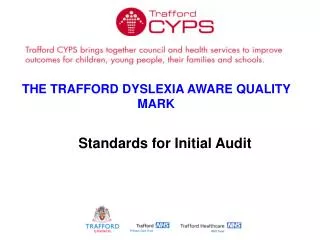 THE TRAFFORD DYSLEXIA AWARE QUALITY MARK