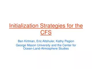 Initialization Strategies for the CFS