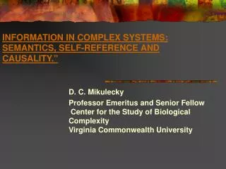 INFORMATION IN COMPLEX SYSTEMS: SEMANTICS, SELF-REFERENCE AND CAUSALITY.&quot;