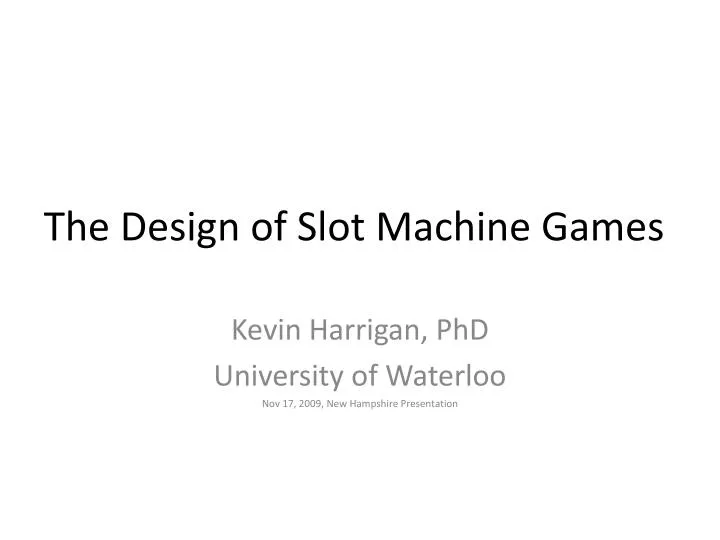 the design of slot machine games