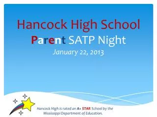 Hancock High School P a r e n t SATP Night January 22, 2013