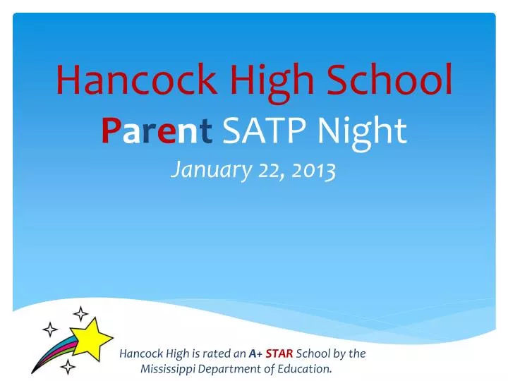 hancock high school p a r e n t satp night january 22 2013