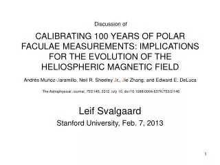 Leif Svalgaard Stanford University, Feb. 7, 2013