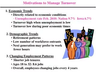 Motivations to Manage Turnover 1. Economic Trends Directly related to economic conditions ? Unemployment rate Feb. 20