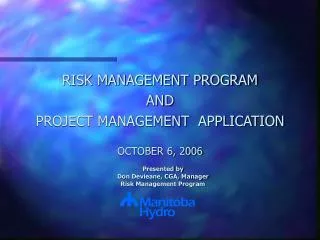 RISK MANAGEMENT PROGRAM AND PROJECT MANAGEMENT APPLICATION OCTOBER 6, 2006