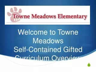 Welcome to Towne Meadows Self-Contained Gifted Curriculum Overview