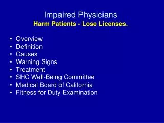 Impaired Physicians Harm Patients - Lose Licenses.