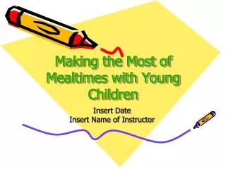 Making the Most of Mealtimes with Young Children